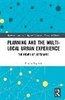 Kimmo Lapintie - Planning and the Multi-Local Urban Experience