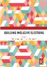 Toby S. (University of East Anglia James, Holly Ann Garnett, Garnett Holly Ann, Toby S. James, James Toby S. - Building Inclusive Elections