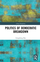 Gangsheng Bao - Politics of Democratic Breakdown
