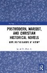 Lynne W. Hinojosa - Postmodern, Marxist, and Christian Historical Novels