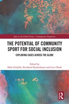 Hebe (Vrije Universiteit Brussels Schaillee, Lieve Bradt, Reinhard Haudenhuyse, Hebe Schaill&eacute;e - Potential of Community Sport for Social Inclusion