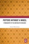 Saswati Bhattacharya, Saswati (University of Delhi Bhattacharya - Potters Without a Wheel