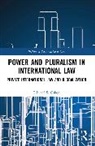 Edward S. Cohen, Cohen Edward S. - Power and Pluralism in International Law