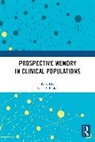 Sarah A. Raskin, Sarah A. Raskin, Raskin Sarah A. - Prospective Memory in Clinical Populations