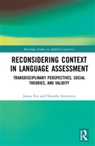 Natasha Artemeva, Janna Fox, Janna Artemeva Fox - Reconsidering Context in Language Assessment