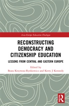 Beata (University of Warmia a Krzywosz-Rynkiewicz, Kerry J Kennedy, Beata Krzywosz-Rynkiewicz, Krzywosz-Rynkiewicz Beata - Reconstructing Democracy and Citizenship Education