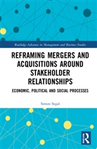 John Dumay, Dumay John, James Guthrie, Guthrie James, Simon Segal, Simon (Mergermarket Australia Segal - Reframing Mergers and Acquisitions Around Stakeholder Relationships