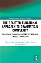 Douglas Biber, Douglas Gray Biber, Biber Douglas, Jesse Egbert, Egbert Jesse, Bethany Gray... - Register-Functional Approach to Grammatical Complexity
