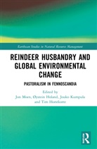 Ystein Holand, Tim Horstkotte, Tim Holand Horstkotte, Jouko Mo Kumpula, Øystein Holand, Tim Horstkotte... - Reindeer Husbandry and Global Environmental Change
