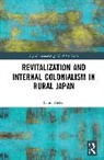 Timo Thelen - Revitalization and Internal Colonialism in Rural Japan