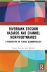 Sourav Dey, Sourav (Darjeeling Government College Dey, Sujit Mandal, Mandal Sujit - Riverbank Erosion Hazards and Channel Morphodynamics