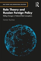Damian Strycharz - Role Theory and Russian Foreign Policy
