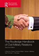 Florina Cristiana Halladay Matei, Thomas C. Bruneau, Carolyn Halladay, Halladay Carolyn, Florina Cristiana Matei, Matei Florina Cristiana - Routledge Handbook of Civil-Military Relations