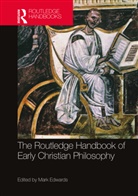 Mark (University of Oxford Edwards, Mark Edwards - Routledge Handbook of Early Christian Philosophy