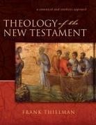 Frank S. Thielman - Theology of the New Testament