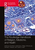 Dorothea (University of Zurich) Hetman Luddeckens, Philipp Hetmanczyk, Pamela E. Klassen, Klassen Pamela E., Dorothea Lüddeckens, Justin B. Stein - Routledge Handbook of Religion, Medicine, and Health