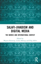 Magnus Ahlerup Ranstorp, Linda Ahlerup, Filip Ahlin, Magnus Ranstorp, Ranstorp Magnus - Salafi-Jihadism and Digital Media
