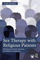 Caleb Jacobson - Sex Therapy With Religious Patients