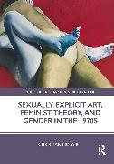 Christian Liclair - Sexually Explicit Art, Feminist Theory, and Gender in the 1970s