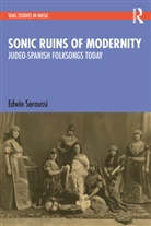 Edwin Seroussi, Seroussi Edwin - Sonic Ruins of Modernity