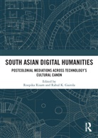 Roopika K. Gairola Risam, Rahul K. Gairola, Roopika Risam - South Asian Digital Humanities