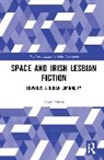 Amy Jeffrey - Space and Irish Lesbian Fiction