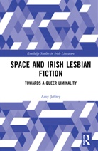 Amy Jeffrey - Space and Irish Lesbian Fiction