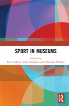 Kevin Hughson Moore, John Hughson, Hughson John, Kevin Moore, Moore Kevin, Christian Wacker... - Sport in Museums