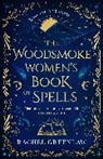 Rachel Greenlaw - The Woodsmoke Women's Book of Spells
