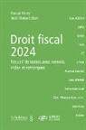 Jean-Blaise Eckert, Pascal Hinny - Droit fiscal 2024