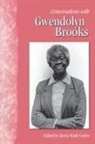 Gloria Wade Gayles - Conversations with Gwendolyn Brooks