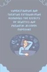 Understanding and Treating Externalizing Disorders The Effects of Genetics and Prenatal Alcohol Exposure