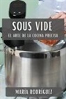 María Rodríguez - Sous Vide