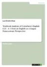 Lea-Christin Klaas - Textbook Analysis of Cornelsen's English G21 - A 1 from an English as a Lingua Franca-aware Perspective