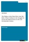 Julia Reuter - The Politics of the Three-Piece Suit. The Role of Men's Fashion in the Struggle for Social and Political Power in the Late Seventeenth Century