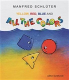 Manfred Schlüter, Manfred Schlüter - YELLOW, RED, BLUE AND ALL THE COLORS
