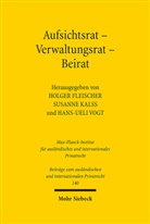 Holger Fleischer, Susanne Kalss, Hans-Ueli Vogt - Aufsichtsrat - Verwaltungsrat - Beirat