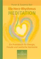 Puran Bair, Susanna Bair - Die Herz-Rhythmus-Meditation