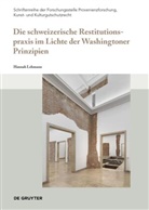 Hannah Lehmann - Die schweizerische Restitutionspraxis im Lichte der Washingtoner Prinzipien