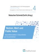 Herbert Rebscher, Andreas Schmid, Jürgen Zerth - Nutzen, Wert und Public Value