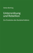 Stefan Berking - Unterordnung und Rebellion