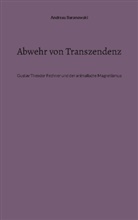 Andreas Baranowski - Abwehr von Transzendenz