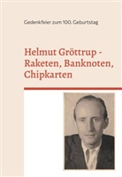 Alfred Schmidt - Helmut Gröttrup - Raketen, Banknoten, Chipkarten