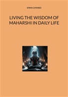 Emma Cataneo - Living the wisdom of Maharshi in daily life