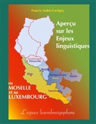 Francis André-Cartigny - Aperçu sur les Enjeux Linguistiques en Moselle et au Luxembourg