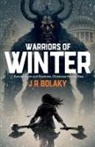 J R Bolaky - Warriors of Winter
