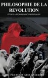 François Adja Assemien - PHILOSOPHIE DE LA REVOLUTION ET DE LA RENAISSANCE MONDIALES