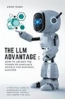 Asish Dash - The LLM Advantage