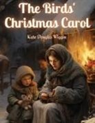 Kate Douglas Wiggin - The Birds' Christmas Carol