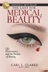 Carl L. Clarke - The Lust for Medical Beauty